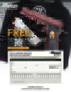 FREE  PISTOL BAG & 2 MAGAZINES* * FREE MAGAZINES WILL BE THE SAME STANDARD ISSUE AS WAS INCLUDED WITH YOUR GUN PURCHASE.  WITH PURCHASE OF A NEW SIG SAUER®