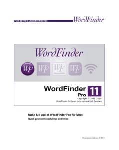 Make full use of WordFinder Pro for Mac! Quick guide with useful tips and tricks Document version[removed]  Technical specifications