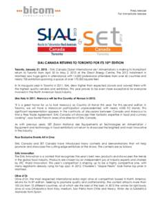 Press release For immediate release SIAL CANADA RETURNS TO TORONTO FOR ITS 10TH EDITION Toronto, January 21, 2013 – SIAL Canada (Salon International de l’Alimentation) is making its triumphant return to Toronto from 