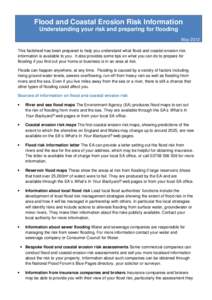 Flood and Coastal Erosion Risk Information Understanding your risk and preparing for flooding May 2012 This factsheet has been prepared to help you understand what flood and coastal erosion risk information is available 