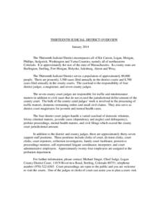 THIRTEENTH JUDICIAL DISTRICT OVERVIEW January 2014 The Thirteenth Judicial District encompasses all of Kit Carson, Logan, Morgan, Phillips, Sedgwick, Washington and Yuma Counties, namely all of northeastern Colorado. It 