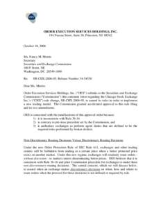 ORDER EXECUTION SERVICES HOLDINGS, INC. 194 Nassau Street, Suite 30, Princeton, NJ[removed]October 10, 2006  Ms. Nancy M. Morris