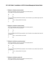 EPC 2012 Public Consultation on SEPA Scheme Management Internal Rules  1) Reference[removed]Emergency injunction procedure SPS WG recommendation: should be incorporated into the scheme (option b) Do you agree with the SPS 