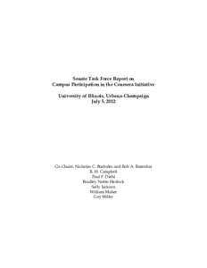 Senate Task Force Report on Campus Participation in the Coursera Initiative University of Illinois, Urbana-Champaign July 5, 2012  Co-Chairs: Nicholas C. Burbules and Rob A. Rutenbar