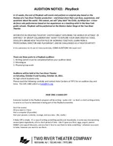 AUDITION NOTICE: PlayBack In 12 weeks, the cast of PlayBack will create and perform an original play based on the themes of a Two River Theater production – and drawn from their own lives, experiences, and questions ab