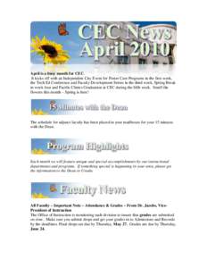 April is a busy month for CEC. It kicks off with an Independent City Event for Foster Care Programs in the first week, the Tech Ed Conference and Faculty Development Series in the third week, Spring Break in week four an