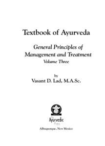 Textbook of Ayurveda General Principles of Management and Treatment Volume Three by