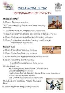 2014 ROMA SHOW PROGRAMME OF EVENTS Thursday 8 May 8.30 am Dressage Main Ringam Horse Ring Events and Show Jumping Main Ring