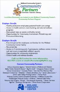 Local Area Businesses are invited to join Midland Community Center’s Community Partners Program Employer Benefits Healthy, productive employees; potential health care savings Access to health seminars, team building, a