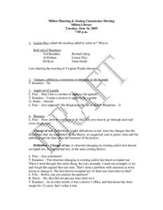 Milton Planning & Zoning Commission Meeting Milton Library Tuesday, June 16, 2009 7:00 p.m. 1. Louise Frey called the meeting called to order at 7:00 p.m. Roll call of Members: