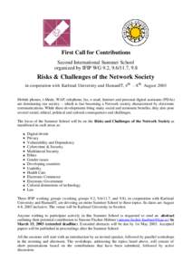 First Call for Contributions Second International Summer School organized by IFIP WG 9.2, , 9.8 Risks & Challenges of the Network Society in cooperation with Karlstad University and HumanIT, 4th – 8 th August 2