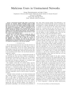 Malicious Users in Unstructured Networks George Theodorakopoulos and John S. Baras Department of Electrical and Computer Engineering and the Institute for Systems Research University of Maryland College Park, Maryland 20