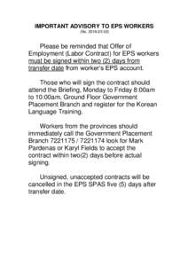 IMPORTANT ADVISORY TO EPS WORKERS (NoPlease be reminded that Offer of Employment (Labor Contract) for EPS workers must be signed within two (2) days from