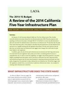 The[removed]Budget:  A Review of the 2014 California Five-Year Infrastructure Plan M AC TAY LO R •