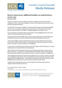 Franchise Council of Australia  Media Release Beware unnecessary additional burdens on small business, survey says