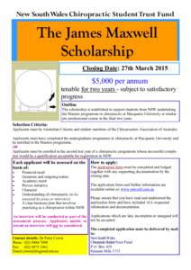 New South Wales Chiropractic Student Trust Fund  The James Maxwell Scholarship Closing Date: 27th March 2015