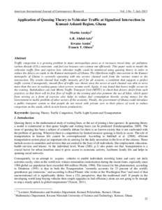 American International Journal of Contemporary Research  Vol. 3 No. 7; July 2013 Application of Queuing Theory to Vehicular Traffic at Signalized Intersection in Kumasi-Ashanti Region, Ghana