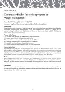 Other Abstracts  Community Health Promotion program on Weight Management Author: Lau W H, Cheung Y H K, Law T C, Lau W H Institution: Hung Hom Clinic, General Outpatient Clinic, Kowloon Central Cluster