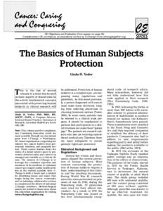 CE Objectives and Evaluation Form appear on page 99. Complimentary CE provided as an educational service by C-Change (www.cchangetogether.org). The Basics of Human Subjects Protection Linda H. Yoder