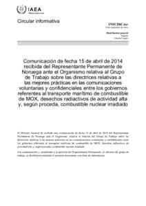 INFCIRC[removed]Communication dated 15 April 2014 received from the Resident Representative of Norway to the Agency regarding the Working Group on Best practices for Voluntary and Confidential Government-to-Government Comm