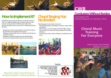 International Federation for Choral Music / Singing / International nongovernmental organizations / Conductors Without Borders / Vocal music