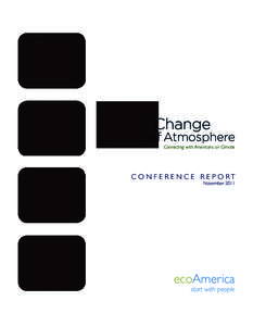 Connecting with Americans on Climate  C O N F E R E N C E R E P O RT November 2011