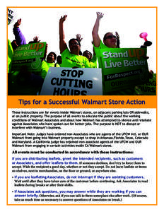 Tips for a Successful Walmart Store Action These instructions are for events inside Walmart stores, on adjacent parking lots OR sidewalks, or on public property. The purpose of all events to educate the public about the 