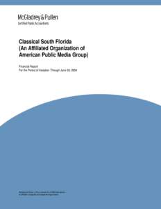 Classical South Florida (An Affiliated Organization of American Public Media Group) Financial Report For the Period of Inception Through June 30, 2008