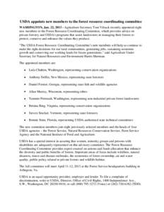 USDA appoints new members to the forest resource coordinating committee WASHINGTON, Jan. 22, [removed]Agriculture Secretary Tom Vilsack recently appointed eight new members to the Forest Resource Coordinating Committee, wh