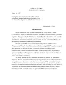 STATE OF VERMONT PUBLIC SERVICE BOARD Docket No[removed]Investigation into Compensation for Failure to Meet Performance Measures under the Service Quality Plan For Verizon New England Inc., d/b/a Verizon Vermont