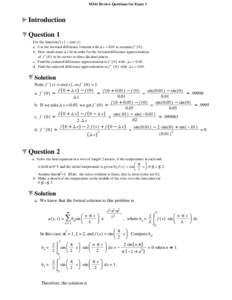 M344 Review Questions for Exam 3  Introduction Question 1 . For the function f x = sin x : a. Use the forward difference formula with Δ x = 0.01 to estimate f # 0 .