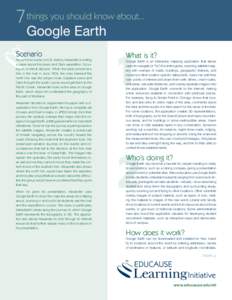 7 things you should know about... 	 Google Earth Scenario As part of a course on U.S. history, Alexander is writing a paper about the Lewis and Clark expedition, focusing on a critical decision. When the party arrived at