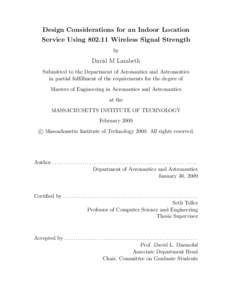 Design Considerations for an Indoor Location Service Using[removed]Wireless Signal Strength by David M Lambeth Submitted to the Department of Aeronautics and Astronautics