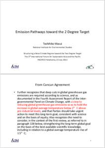 Emission Pathways toward the 2 Degree Target Toshihiko Masui National Institute for Environmental Studies Structuring a New Climate Regime toward the Two Degree Target Structuring a New Climate Regime