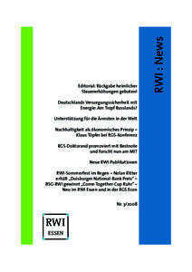 Deutschlands Versorgungssicherheit mit Energie: Am Tropf Russlands? Unterstützung für die Ärmsten in der Welt Nachhaltigkeit als ökonomisches Prinzip – Klaus Töpfer bei RGS-Konferenz RGS-Doktorand promoviert mit B