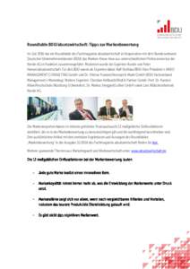 Roundtable BDU/absatzwirtschaft: Tipps zur Markenbewertung Im Juli 2016 hat ein Roundtable des Fachmagazins absatzwirtschaft in Kooperation mit dem Bundesverband Deutscher Unternehmensberater (BDU) das Marken-Know-how au