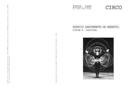 Ilustración de la primera página: Oskar Schlemmer, Triadic Ballet, 1922  CIRCO M.R.T. Coop. Calle Artistas nº59, 28020 MADRID. Editado por: Luis M. Mansilla, Luis Rojo y Emilio Tuñón. Con la colaboración de Arabell