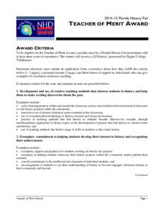 2014–15 Florida History Fair  TEACHER OF MERIT AWARD AWARD CRITERIA To be eligible for the Teacher of Merit Award, a teacher must be a Florida History Fair participant with