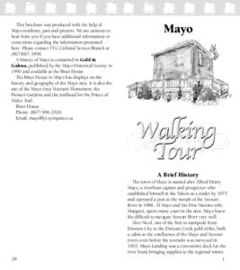 This brochure was produced with the help of Mayo residents, past and present. We are anxious to hear from you if you have additional information or corrections regarding the information presented here. Please contact YTG
