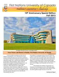 10th Anniversary Special Edition Fall 2013 First Nations University of Canada ‘s Iconic Regina Campus  Credit: Mike Dubois, FNUniv Business Alumnus