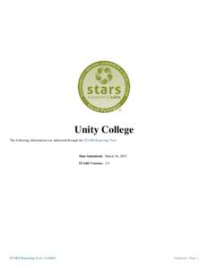 Unity College The following information was submitted through the STARS Reporting Tool. Date Submitted: March 18, 2015 STARS Version: 2.0