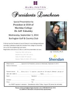 Special Presentation by  President & CEO of Sheridan College Dr. Jeff Zabudsky Wednesday, September 3, 2014