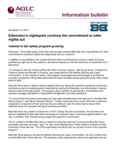 Information bulletin November 19, 2012 Edmonton’s nightspots continue the commitment to safer nights out Interest in bar safety program growing