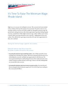 It’s Time To Raise The Minimum Wage: Rhode Island Right now, our economy isn’t working for everyone. The economic deck seems stacked in favor of those at the top at the expense of everyone else. We need to create an 