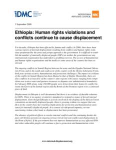 3 SeptemberEthiopia: Human rights violations and conflicts continue to cause displacement For decades, Ethiopia has been affected by famine and conflict. In 2009, there have been various reports of internal displa