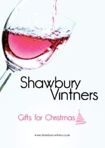 www.shawburyvintners.co.uk  The Perfect Gift Box: The perfect gift deserves the perfect wrapping. Here at Shawbury Vintners we understand that presentation shows us a sign of excellence, so we