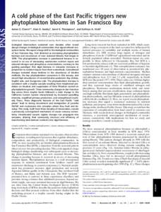 A cold phase of the East Pacific triggers new phytoplankton blooms in San Francisco Bay James E. Cloern*†, Alan D. Jassby‡, Janet K. Thompson*, and Kathryn A. Hieb§ *United States Geological Survey, MS496, 345 Middl