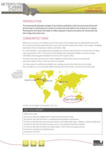 FACT SHEET: COMMUNITIES INTRODUCTION The relationship between people, the activities available in their local area and the built environment contributes to a sense of community and adds to the character of a place. Plann