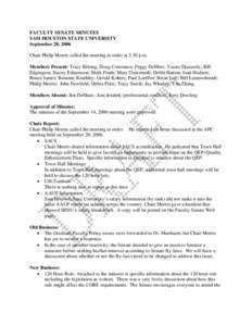 FACULTY SENATE MINUTES SAM HOUSTON STATE UNIVERSITY September 28, 2006 Chair Philip Morris called the meeting to order at 3:30 p.m. Members Present: Tracy Bilsing; Doug Constance; Peggy DeMers; Yasser Djazaerly; Bill Edg