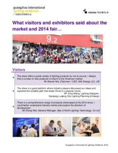 What visitors and exhibitors said about the market and 2014 fair… Visitors 